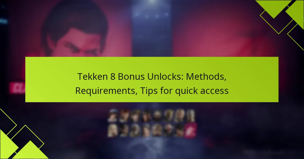 Tekken 8 Bonus Unlocks: Methods, Requirements, Tips for quick access