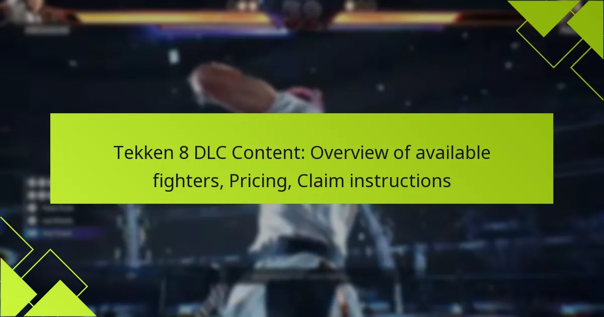 Tekken 8 DLC Content: Overview of available fighters, Pricing, Claim instructions