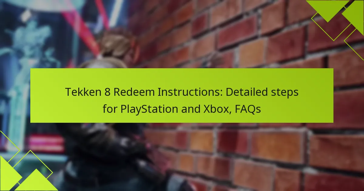 Tekken 8 Redeem Instructions: Detailed steps for PlayStation and Xbox, FAQs