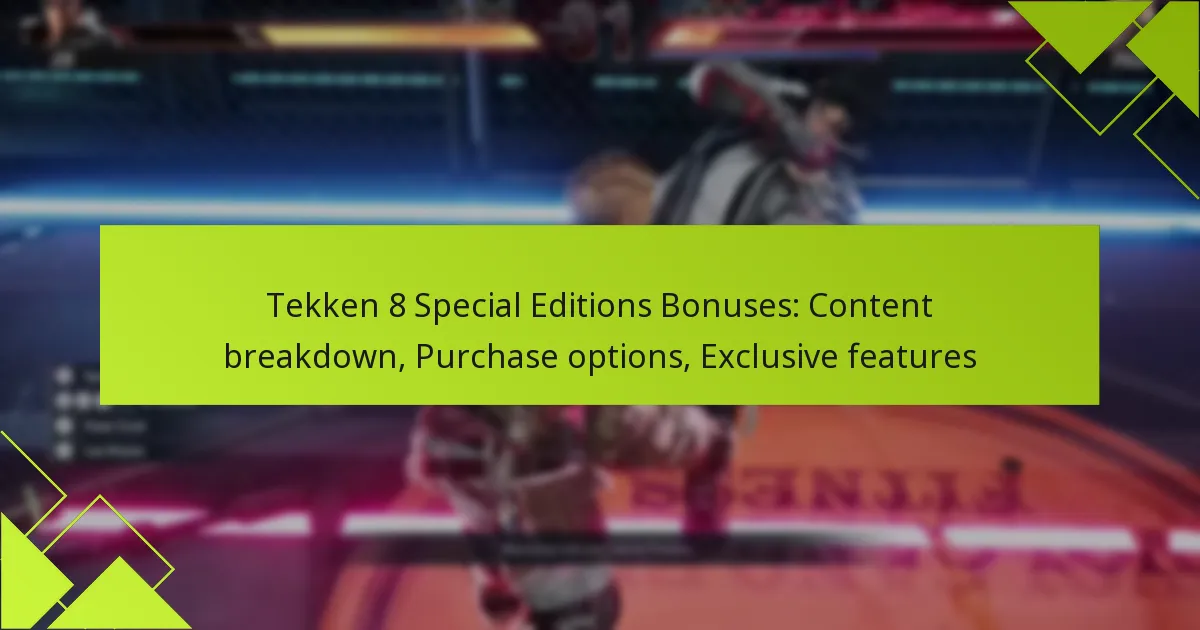 Tekken 8 Special Editions Bonuses: Content breakdown, Purchase options, Exclusive features