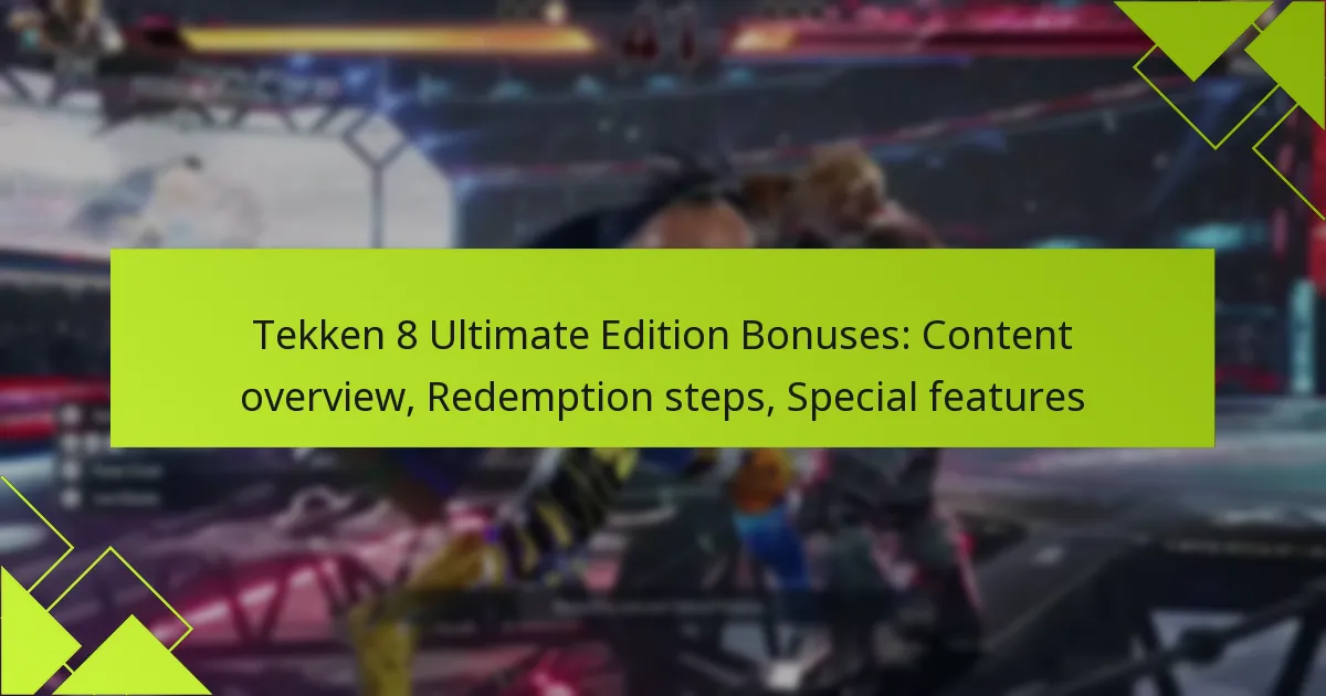 Tekken 8 Ultimate Edition Bonuses: Content overview, Redemption steps, Special features
