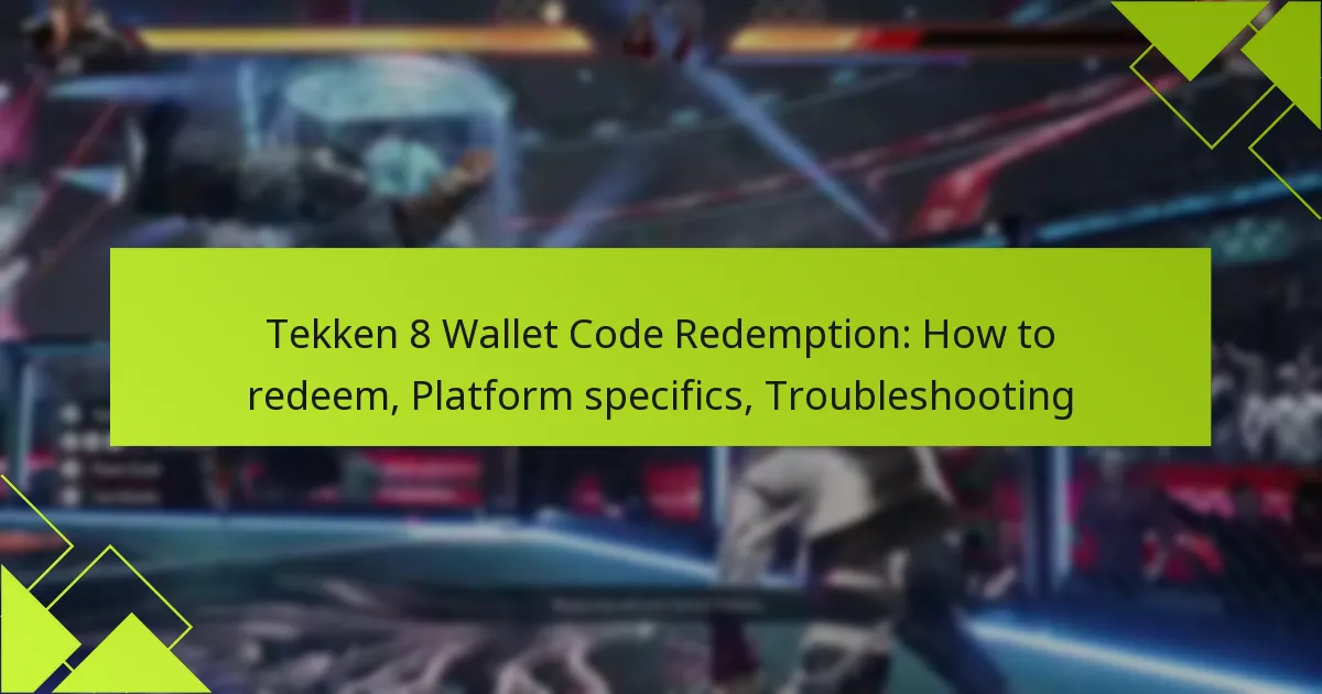 Tekken 8 Wallet Code Redemption: How to redeem, Platform specifics, Troubleshooting
