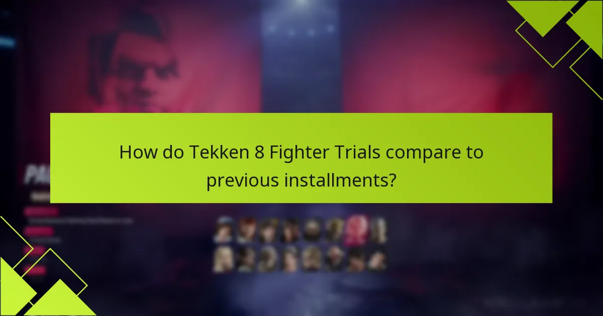 How do Tekken 8 Fighter Trials compare to previous installments?