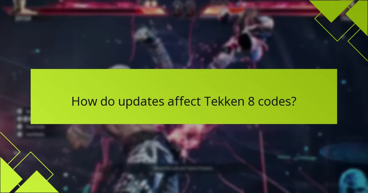 How do updates affect Tekken 8 codes?