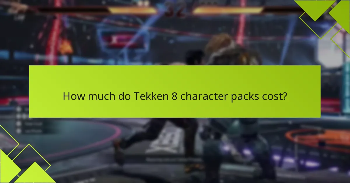 How much do Tekken 8 character packs cost?