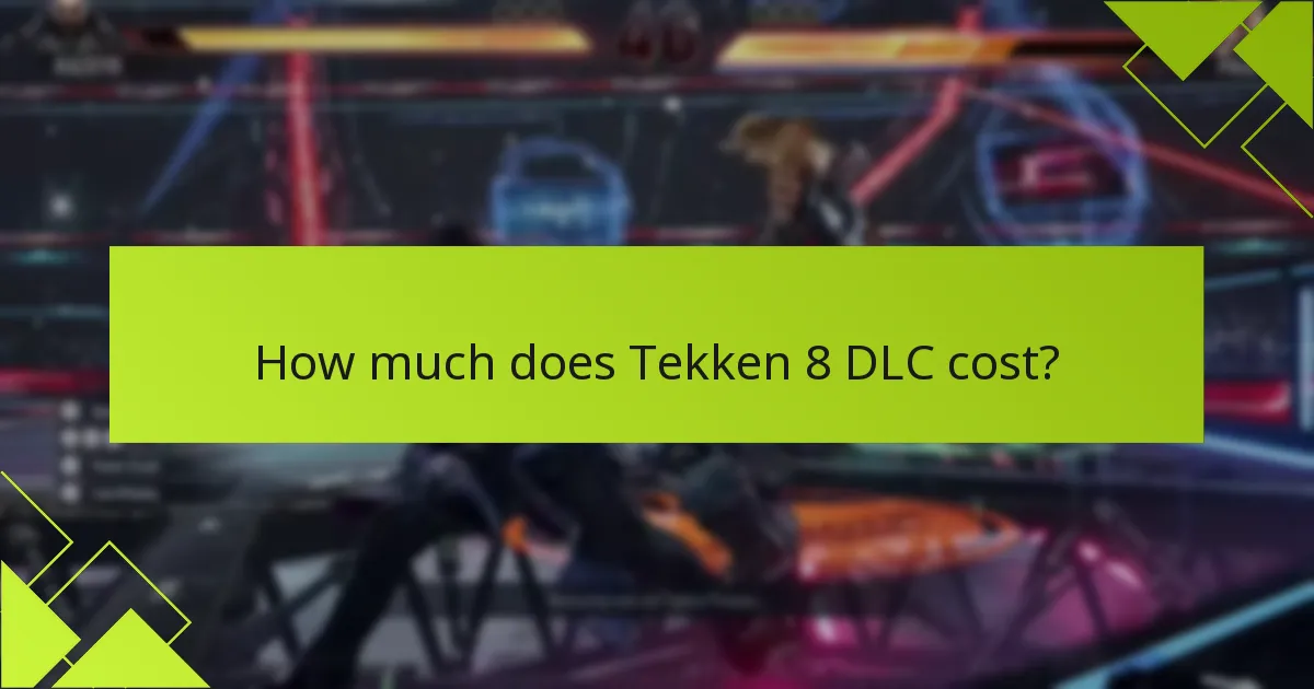 How much does Tekken 8 DLC cost?