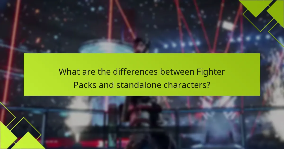 What are the differences between Fighter Packs and standalone characters?