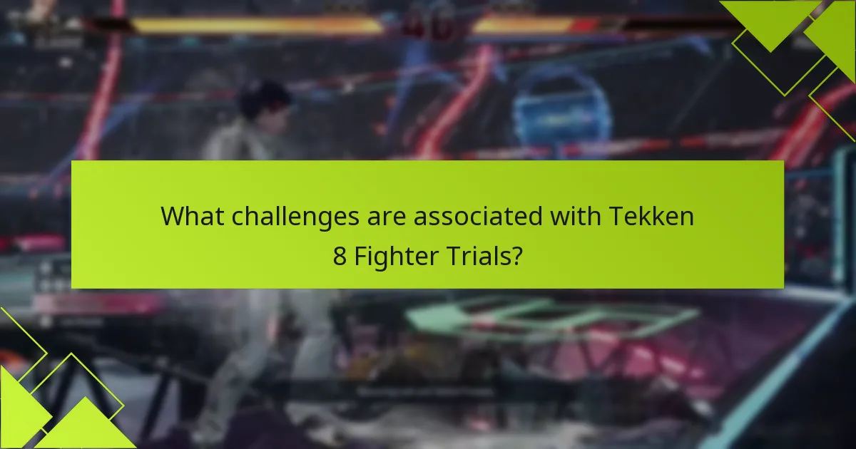 What challenges are associated with Tekken 8 Fighter Trials?