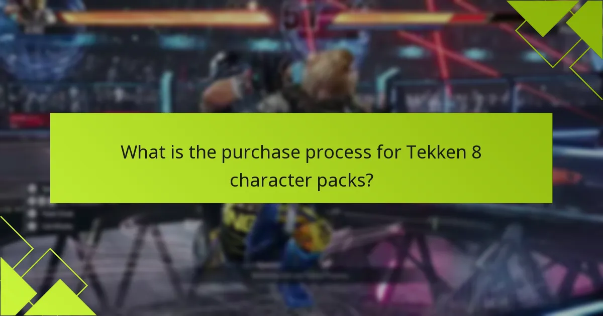 What is the purchase process for Tekken 8 character packs?