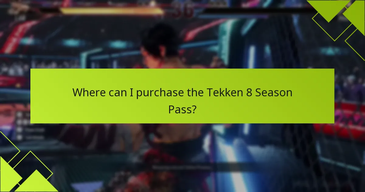 Where can I purchase the Tekken 8 Season Pass?