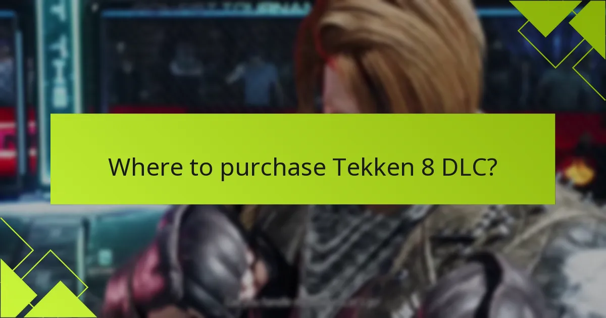 Where to purchase Tekken 8 DLC?